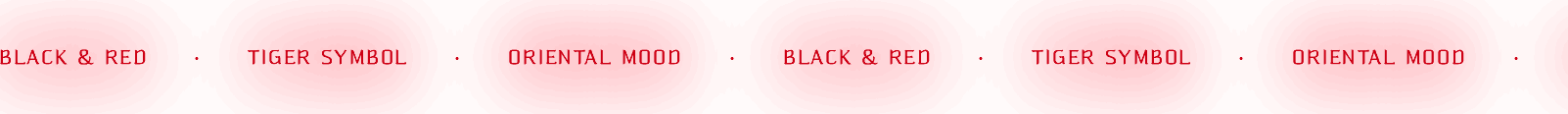 BLACK & RED · TIGER SYMBOL · ORIENTAL MOOD